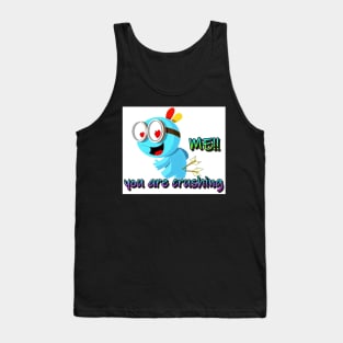 CRUSHING ON YOU Tank Top